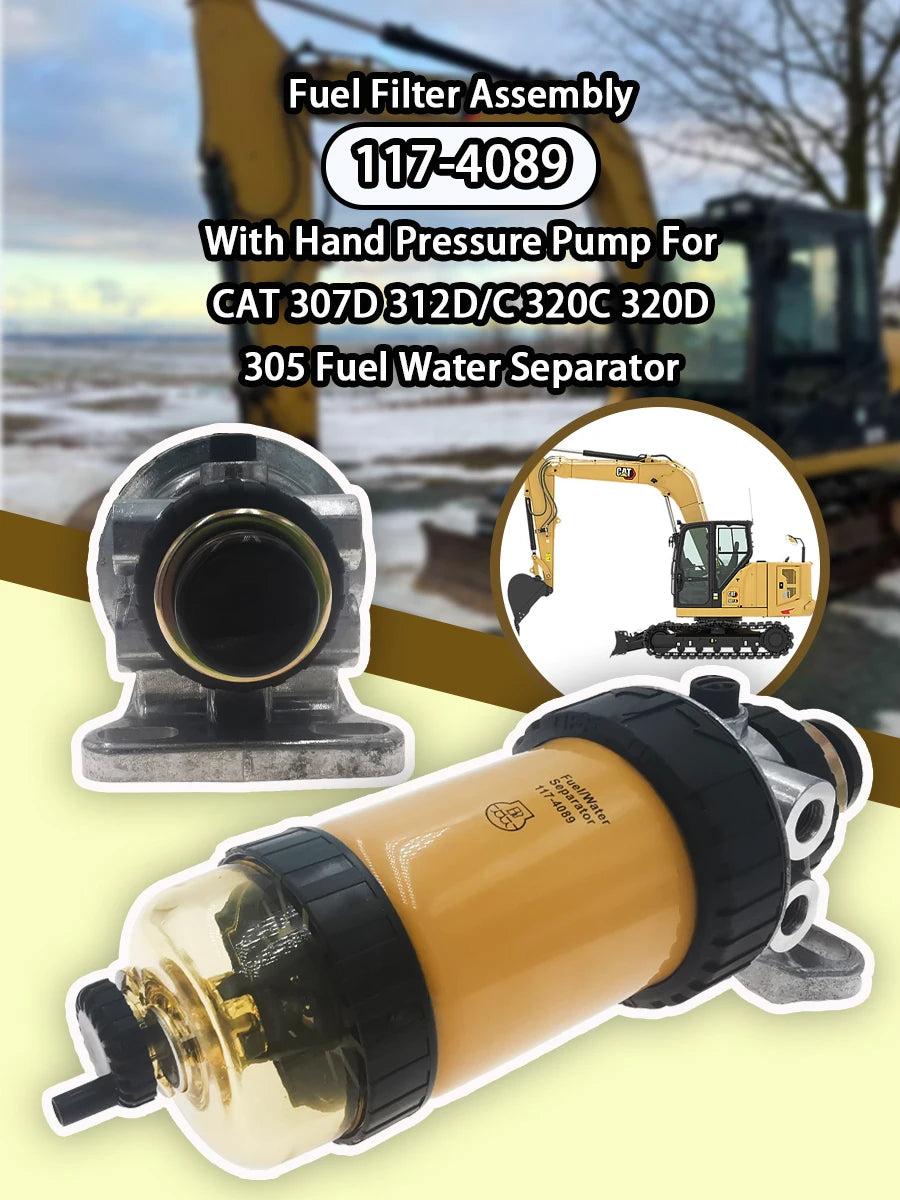 Fuel Filter Assembly 117-4089 With Hand Pressure Pump For CAT 307D 312D/C 320C 320D 305 Fuel Water Separator